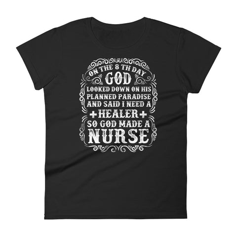 God Made A Nurse Women's short sleeve t-shirt God Made A Nurse Women's short sleeve t-shirt