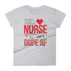 This nurse is dope af Women's short sleeve t-shirt This nurse is dope af Women's short sleeve t-shirt