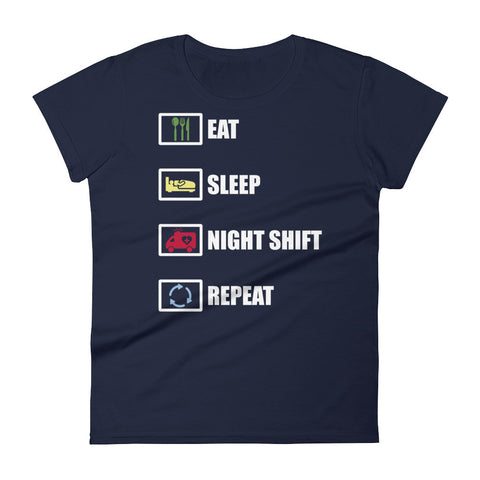 Eat Sleep Night Shift Repeat Women's short sleeve t-shirt