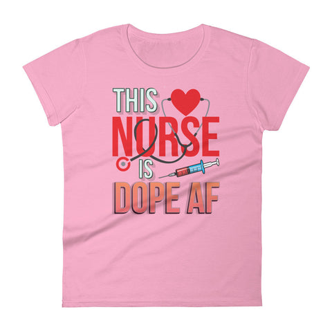 This nurse is dope af Women's short sleeve t-shirt