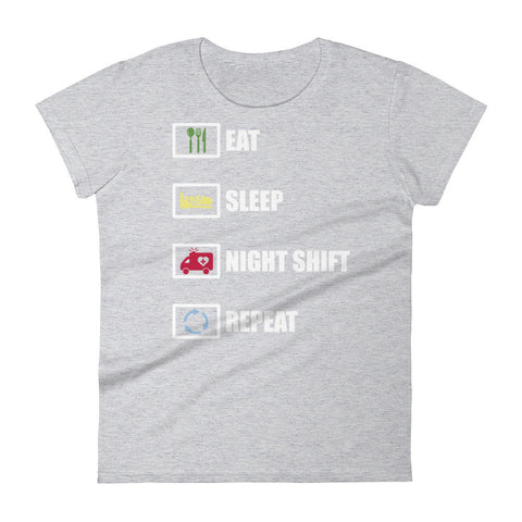 Eat Sleep Night Shift Repeat Women's short sleeve t-shirt